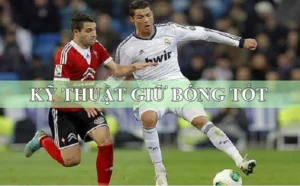 Kỹ Thuật Khống Chế Bóng Đỉnh Cao Trong Bóng Đá