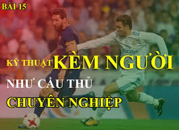 Kỹ Thuật Kèm Người Khi Bị Phản Công Nhanh 1 Đấu 1 Hoặc Ít Đánh Nhiều